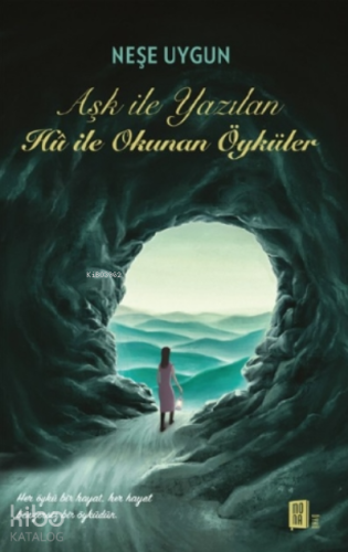 Aşk İle Yazılan Hû İle Okunan Öyküler