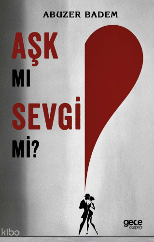 Aşk mı, Sevgi mi?