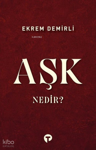Aşk Nedir?