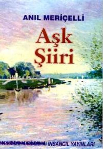 Aşk Şiiri - Seçilmiş Şiirler - Kitapiks.com