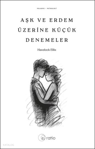 Aşk ve Erdem Üzerine Küçük Denemeler