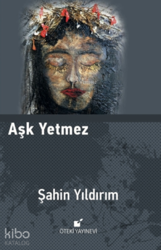 Aşk Yetmez