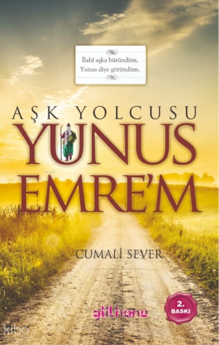 Aşk Yolcusu Yunus Emre’m