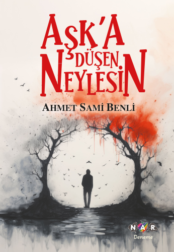 Aşk'a Düşen Neylesin - Kitapiks.com