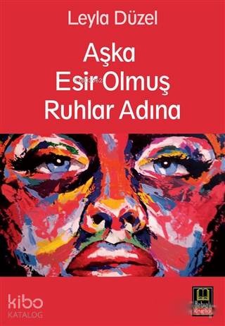 Aşka Esir Olmuş Ruhlar Adına - Kitapiks.com