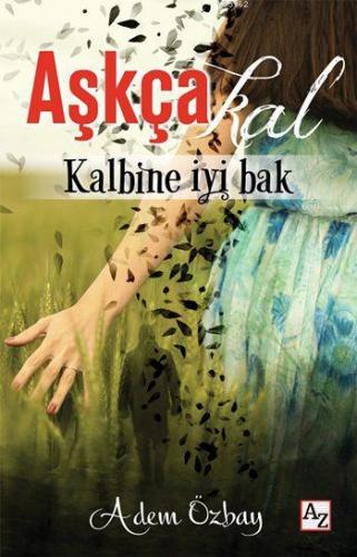Aşkçakal; Kalbine İyi Bak