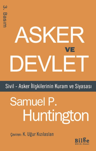 Asker Ve Devlet Sivil – Asker İlişkilerinin Kuram Ve Siyasası - Kitapi