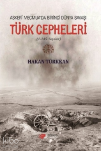 Askeri Mecmua'da Birinci Dünya Savaşı Türk Cepheleri