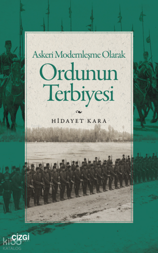 Askeri Modernleşme Olarak Ordunun Terbiyesi