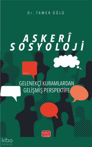 Askeri Sosyoloji;Gelenekçi Kuramlardan Gelişmiş Perspektife