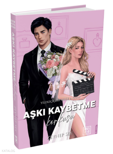 Aşkı Kaybetme Korkusu (Ciltli);Yıldızçiçeği Serisi 2. Kitap