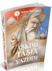 Aşkımı Taşla Yazdım