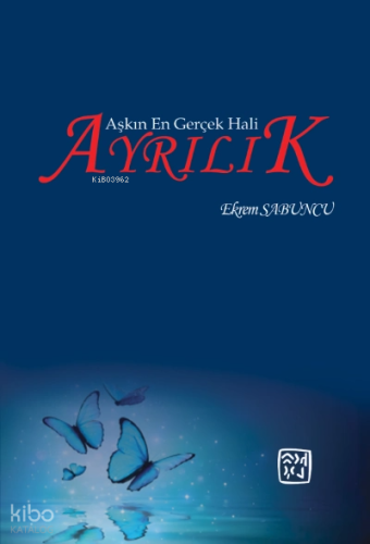 Aşkın En Gerçek Hali: Ayrılık