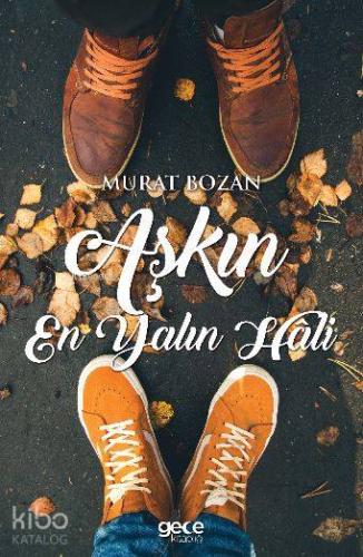 Aşkın En Yalın Hâli