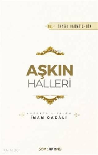 Aşkın Halleri; Hüccetü'l - İslam