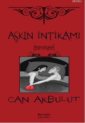 Aşkın İntikamı; (Benim İntikamım)