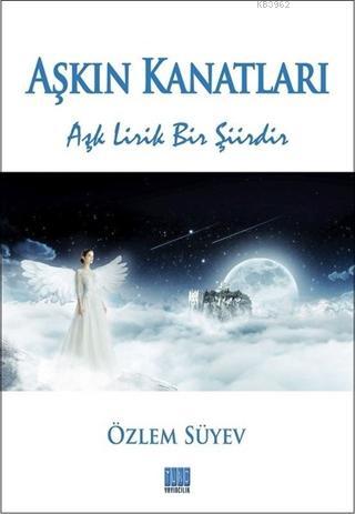 Aşkın Kanatları - Kitapiks.com