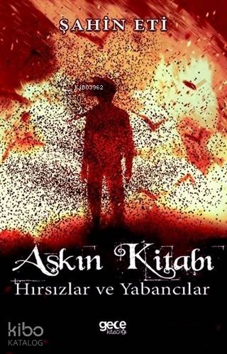 Aşkın Kitabı; Hırsızlar ve Yabancılar - Kitapiks.com