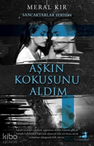 Aşkın Kokusunu Aldım ;Sancaktarlar Serisi 4