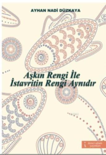 Aşkın Rengi İle İstavritin Rengi Aynıdır - Kitapiks.com