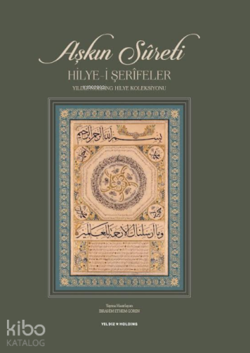 Aşkın Sûreti;Hilye-i Şerîfeler