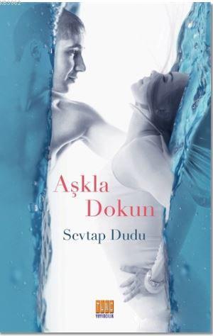 Aşkla Dokun - Kitapiks.com