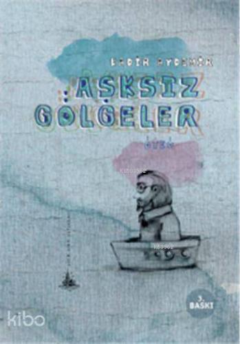 Aşksız Gölgeler