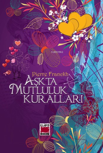 Aşkta Mutluluk Kuralları (Ciltli) - Kitapiks.com