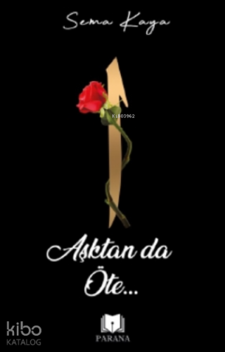 Aşktan Da Öte…