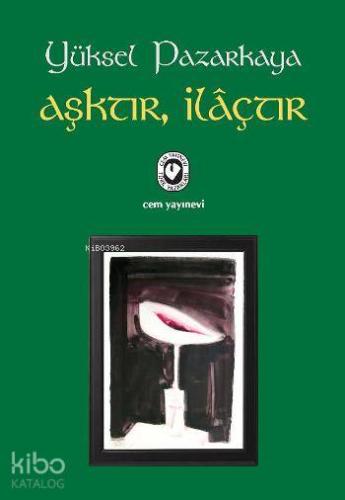 Aşktır, İlâçtır