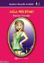 Asla Pes Etme! - Kitapiks.com