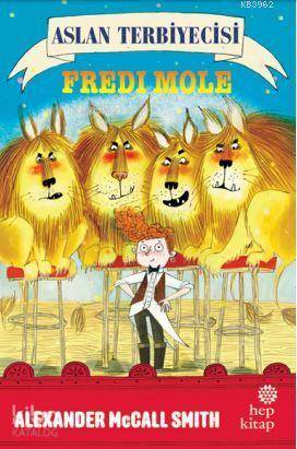Aslan Terbiyecisi Fredi Mole - Kitapiks.com