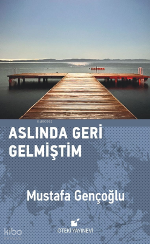 Aslında Geri Gelmiştim