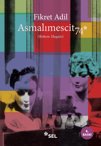 Asmalımescit 74; Bohem Hayatı - Kitapiks.com