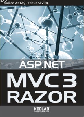 ASP. Net Mvc3 Razor; Türkiye'nin ilk MVC3 kitabı - Kitapiks.com