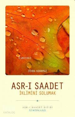 Asrı Saadet İklimini Solumak
