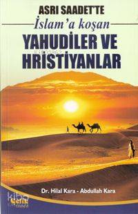 Asrı Saadet'te İslam'a Koşan Yahudiler ve Hristiyanlar