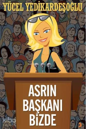 Asrın Başkanı Bizde