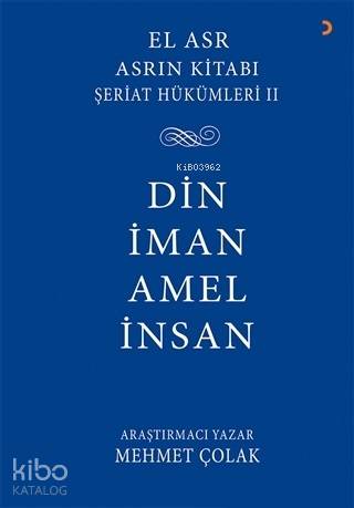 Asrın Kitabı Şeriat Hükümleri 2 - Din İman Amel İnsan - Kitapiks.com