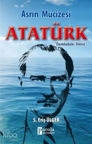 Asrın Mucizesi Atatürk
