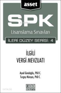 ASSET İlgili Vergi Mevzuatı; SPK Lisanslama Sınavları İleri Düzey Seri