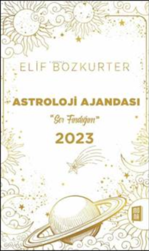 Astroloji Ajandası 2023;“Sor Fındığım”