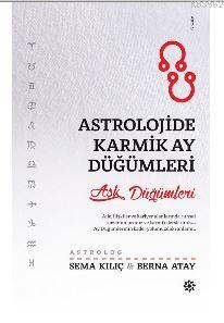 Astrolojide Karmik Ay Düğümleri; Aşk Düğümleri - Kitapiks.com