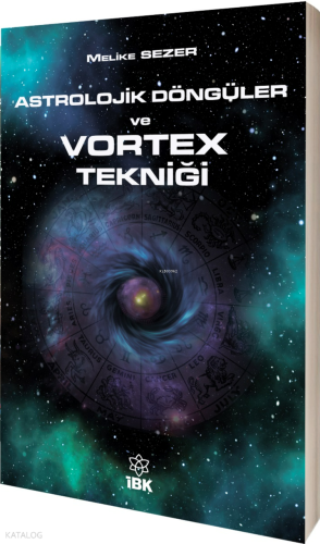 Astrolojik Döngüler ve Vortex Tekniği