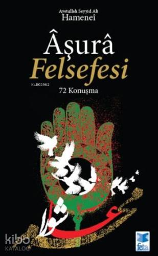 Aşura Felsefesi; 72 Konuşma