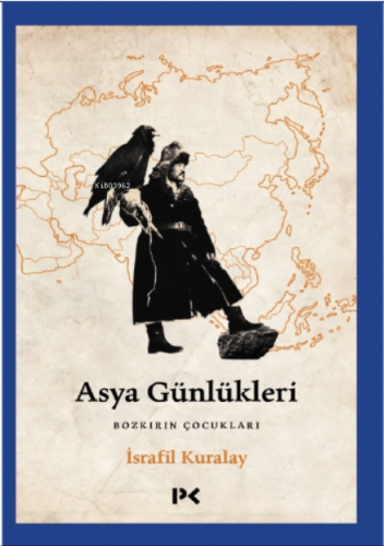 Asya Günlükleri;Bozkırın Çocukları - Kitapiks.com