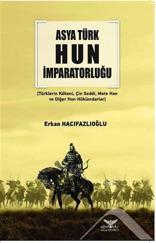 Asya Türk Hun İmparatorluğu - Kitapiks.com