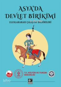 Asya'da Devlet Birikimi;Uluslararası Çalıştay Bildirileri