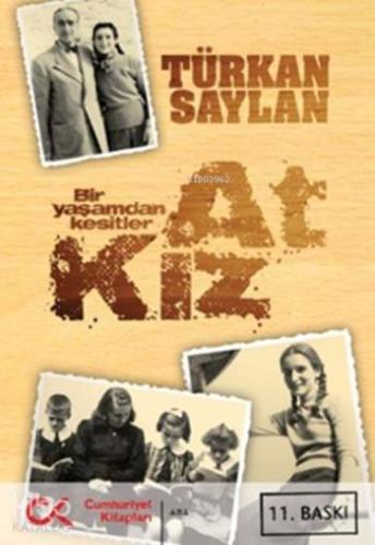 At Kız; Bir Yaşamdan Kesitler