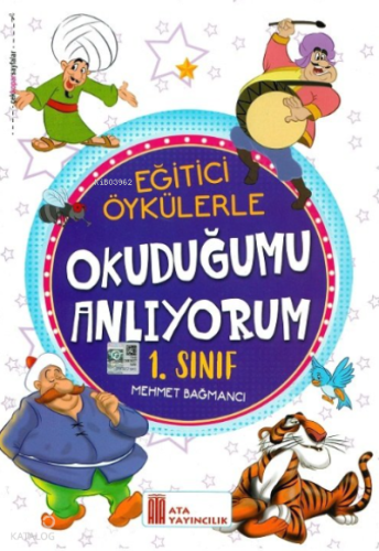 Ata Yayıncılık 1. Sınıf Eğitici Öykülerle Okuduğumu Anlıyorum (Mehmet Bağmancı)